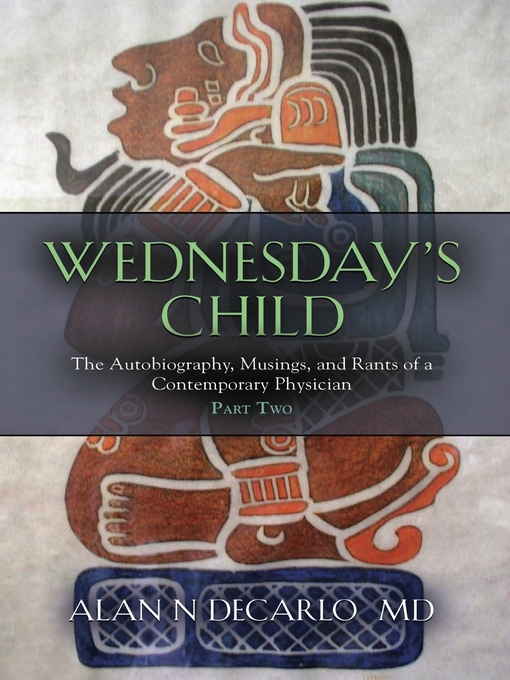 Title details for Wednesday's Child by Alan N DeCarlo M.D. - Available